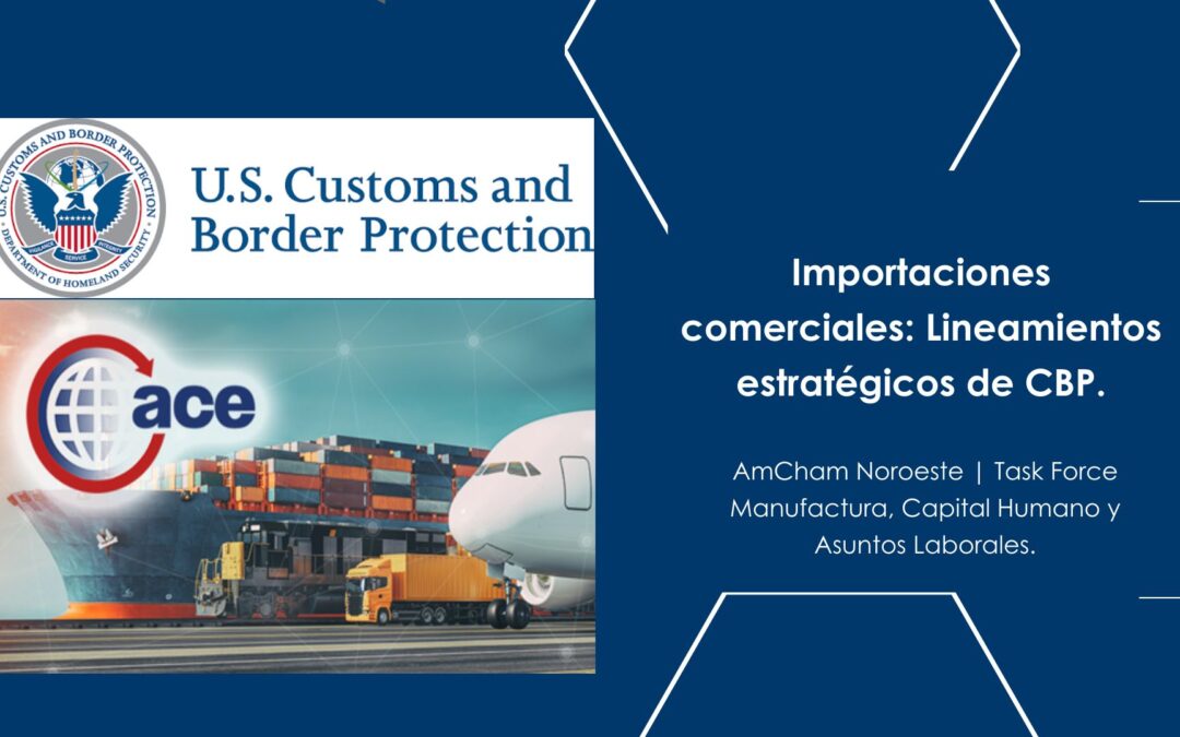 Importaciones comerciales: Lineamientos estratégicos de CBP.